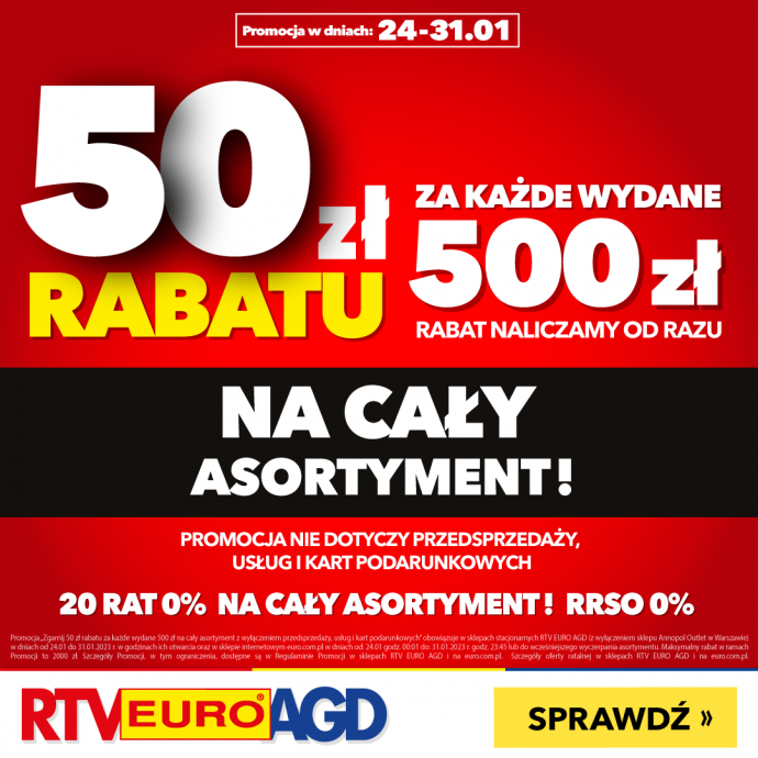 50 zł rabatu za każde wydane 500 zł w RTV EURO AGD!